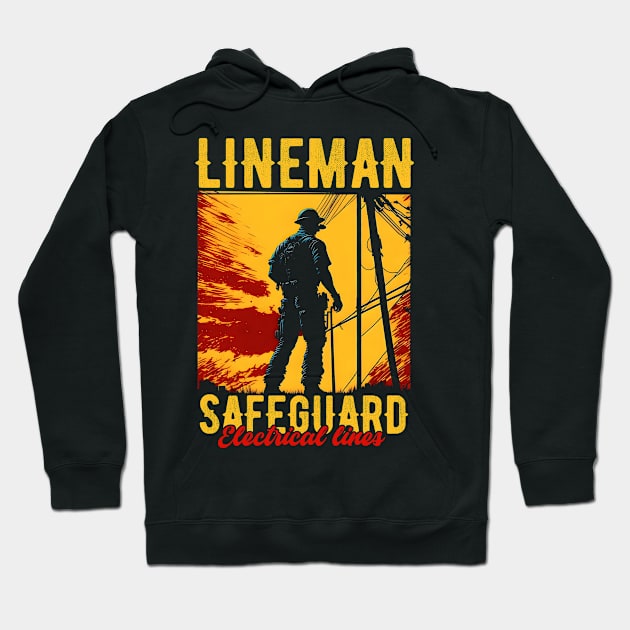 Lineman safeguard electrical lines. Hoodie by T-shirt US